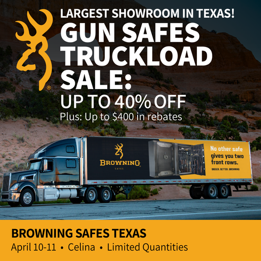 Browning Safes TX Truckload Sale  - Up To 40% Off